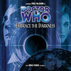 Doctor Who - Embrace the Darkness Audio CD (Secondhand)