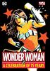 Wonder Woman a Celebration of 75 Years Hardback Graphic Novel