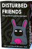 Disturbed Friends Main Card Game