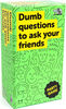 Dumb Questions To Ask Your Friends party game