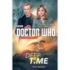 Doctor Who: BBC Books - Deep Time (Secondhand) 